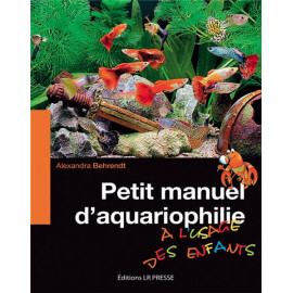PETIT MANUEL D’AQUARIOPHILIE À L’USAGE DES ENFANTS
